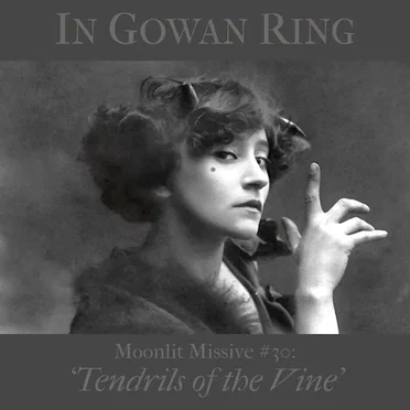 Moonlit Missive #30: Tendrils of the Vine