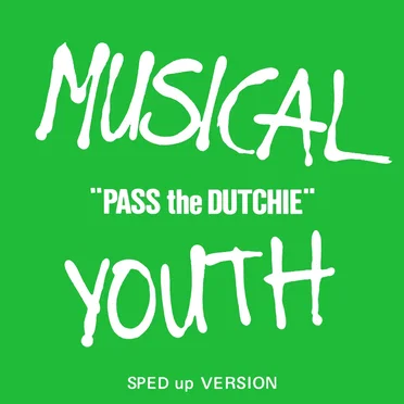 Pass the Dutchie (sped up version) by Musical Youth - album cover