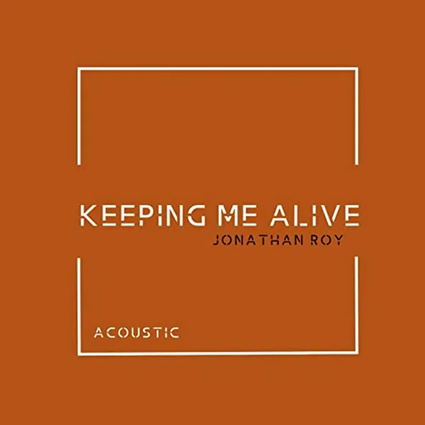 Keeping Me Alive (Acoustic)