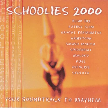 Schoolies 2000: Your Soundtrack to Mayhem by Various Artists - album cover