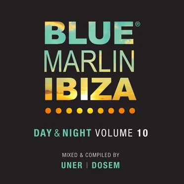 Blue Marlin Ibiza Day & Night Volume 10 by Various Artists - album cover