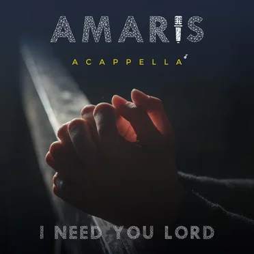 I Need You Lord (On Bended Knee)