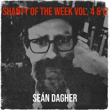 Shanty of the Week Vol. 4 & 5