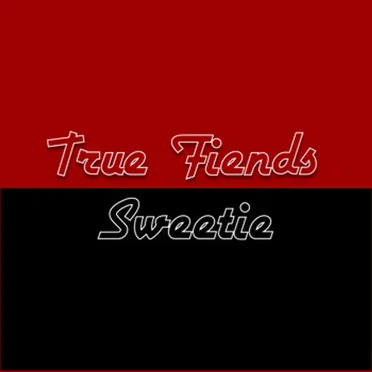 Sweetie by True Fiends - album cover