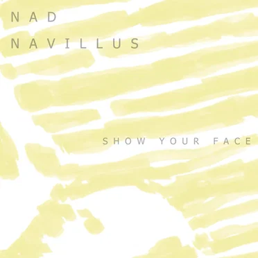 Show Your Face by Nad Navillus - album cover