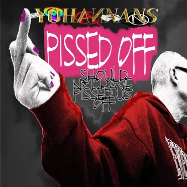 Pissed Off by Yohannans - album cover