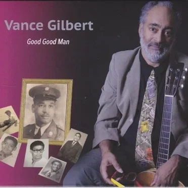 Good Good Man by Vance Gilbert - album cover