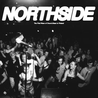 NORTHSIDE: The First Wave of Drum & Bass in Finland by Various Artists - album cover