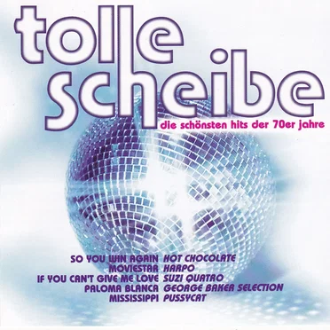 Tolle Scheibe: Die schönsten Hits der 70er Jahre by Various Artists - album cover