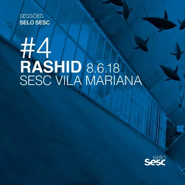 Sessões Selo Sesc #4: Rashid