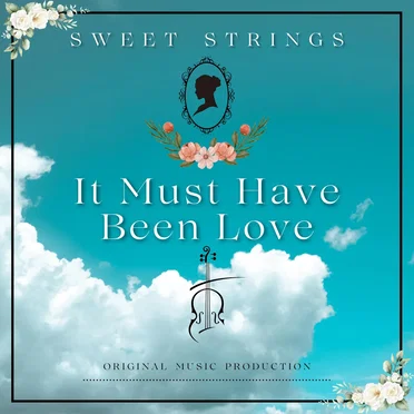 It Must Have Been Love by Sweet Strings - album cover