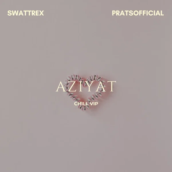 Aziyat Chill VIP