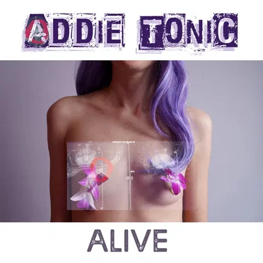 Alive by Addie Tonic - album cover