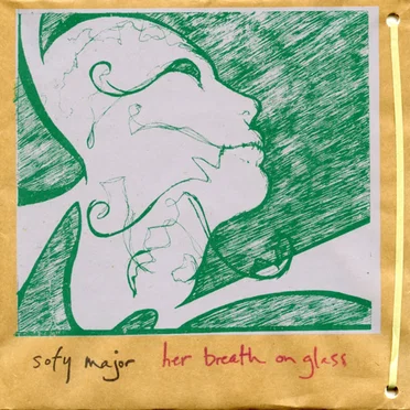 Sofy Major / Her Breath On Glass