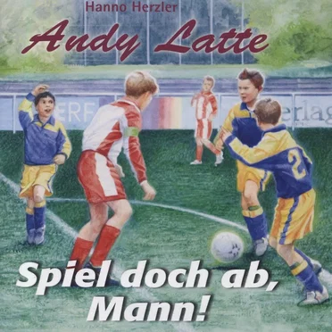 Andy Latte 2 - Spiel doch ab, Mann! by Andy Latte - album cover