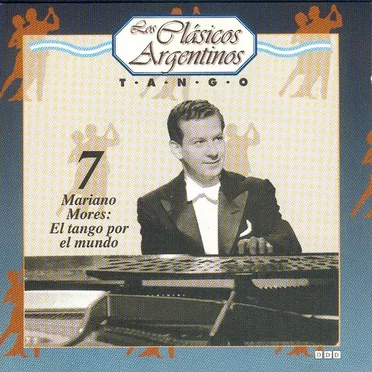 Los clásicos argentinos: Tango, volumen 7: Mariano Mores: El tango por el mundo by Various Artists - album cover
