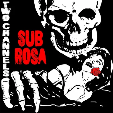 Sub Rosa by Two Channels - album cover