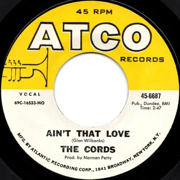Ain't That Love / I'll Do Just What I Want To Do by The Cords - album cover