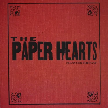 Plans for the Past by The Paper Hearts - album cover