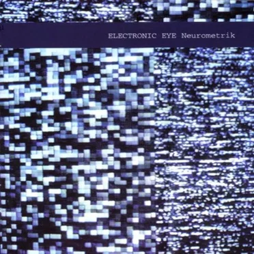 Neurometrik by Electronic Eye - album cover