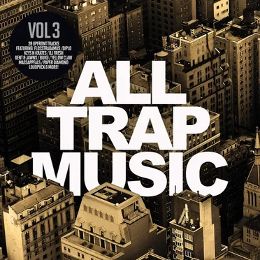 All Trap Music, Volume 3 by Various Artists - album cover