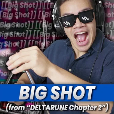 BIG SHOT (From "Deltarune Chapter 2")