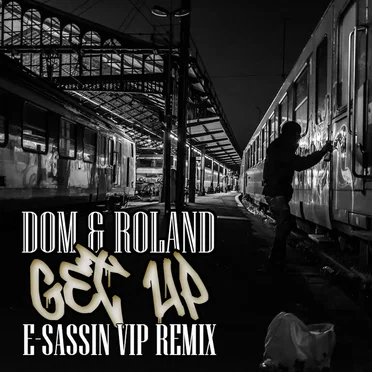 Get Up (E-Sassin VIP remix)