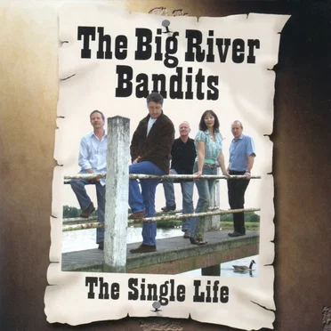 The Single Life by The Big River Bandits - album cover