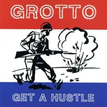 Get a Hustle by Grotto - album cover
