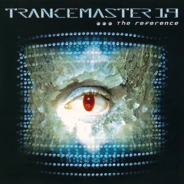 Trancemaster 19: The Reference by Various Artists - album cover