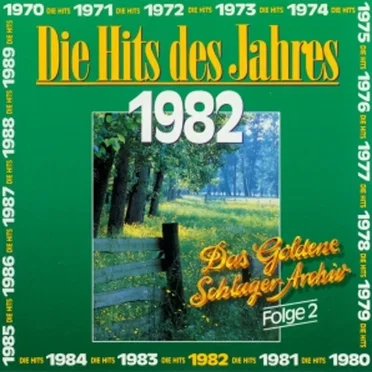 Das goldene Schlager-Archiv: Die Hits des Jahres 1982 (Folge 2) by Various Artists - album cover