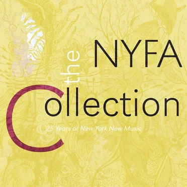 The NYFA Collection: 25 Years of New York New Music by Various Artists - album cover