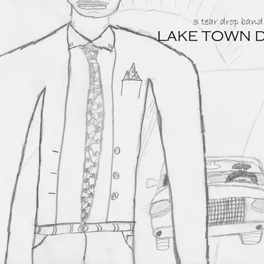 Lake Town Drive by 3 Tear Drop Band - album cover