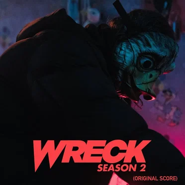Wreck Season 2 (Original Score) by Steve Lynch - album cover