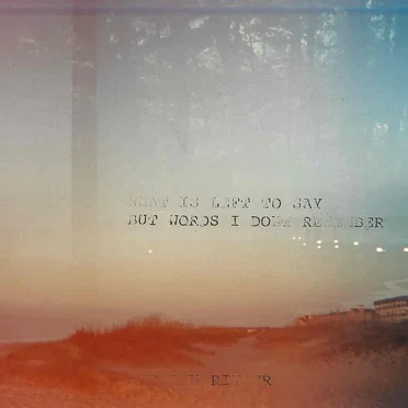WHAT IS LEFT TO SAY BUT WORDS I DONT REMEMBER by Kohaku Rivver - album cover