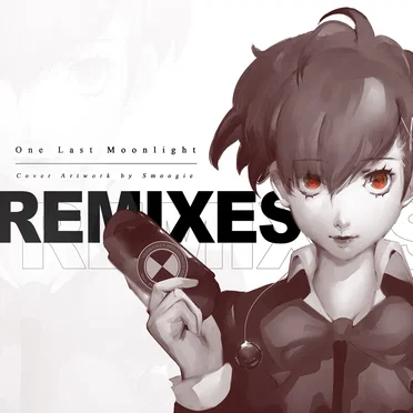 THE REMIXES: One Last Moonlight