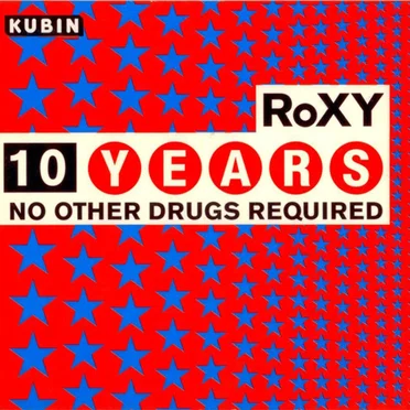 Roxy 10 Years No Other Drugs Required by Various Artists - album cover