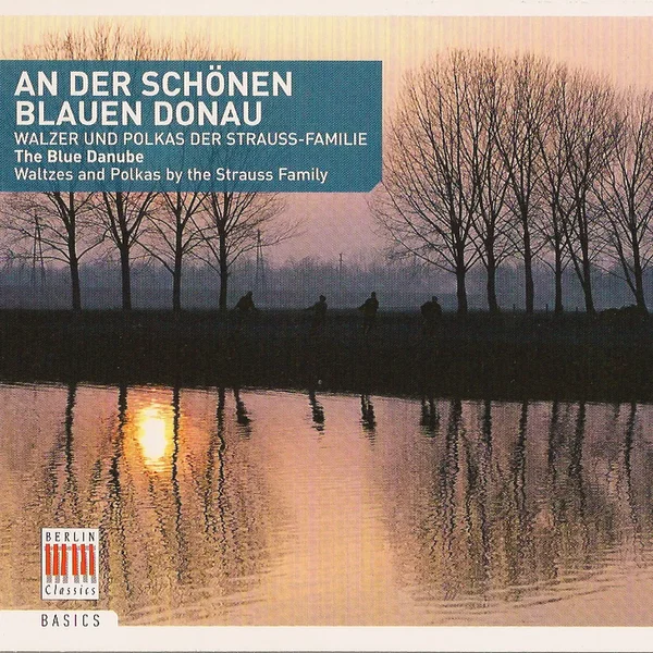 An der schönen blauen Donau - Walzer und Polkas der Strauß-Familie