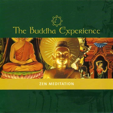 The Buddha Experience: Zen Meditation by Various Artists - album cover