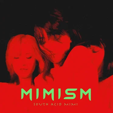 MIMISM by South Acid MiMi - album cover