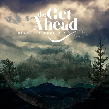 Mind is a Mountain by The Get Ahead - album cover