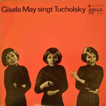 Gisela May singt Tucholsky