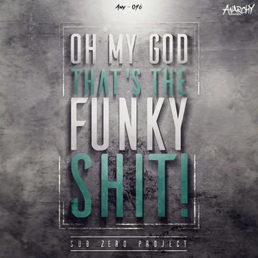 Oh My God That's The Funky Shit!