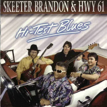 Hi-Test Blues by Skeeter Brandon & HWY 61 - album cover