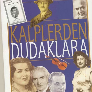 Geçmişten Günümüze Türk Müziği - Kalplerden Dudaklara by Various Artists - album cover