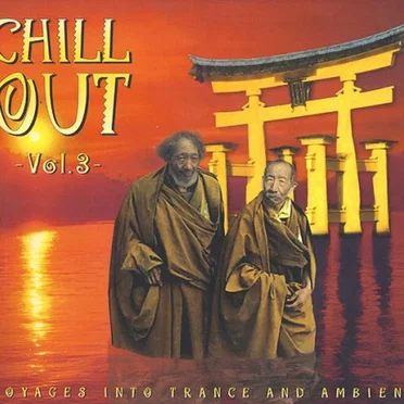 Chill Out Vol. 3 - Voyages Into Trance And Ambient by Various Artists - album cover