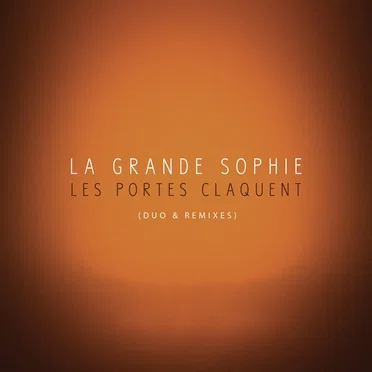 Les portes claquent (Duo & Remixes)
