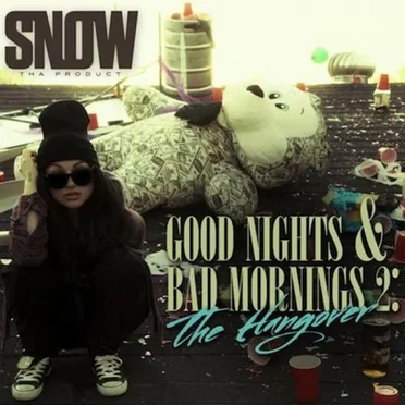 Good Nights & Bad Mornings 2: The Hangover by Snow tha Product - album cover