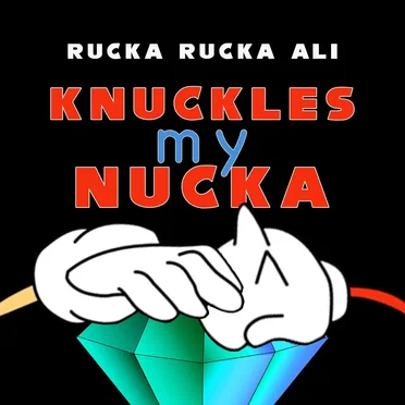 Knuckles My Nucka by Rucka Rucka Ali - album cover