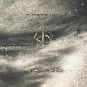 Two Worlds Collide by October Burns Black - album cover